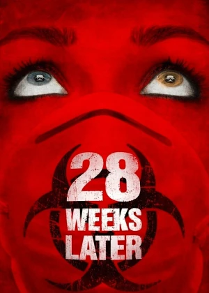 28 Weeks Later 28 Weeks Later