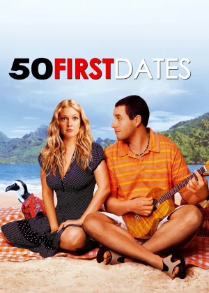 50 Lần Hẹn Đầu Tiên 50 First Dates