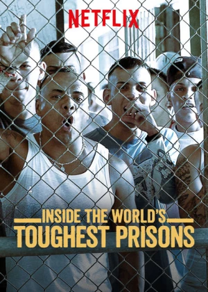 Bên trong những nhà tù khốc liệt nhất thế giới (Phần 6) Inside the World’s Toughest Prisons (Season 6)