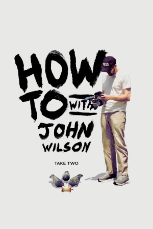Cách Để... Với John Wilson (Phần 2) How To with John Wilson (Season 2)