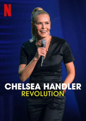 Chelsea Handler: Cuộc cách mạng Chelsea Handler: Revolution