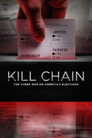 Chuỗi Tấn Công: Chiến Tranh Mạng Trong Bầu Cử Hoa Kỳ Kill Chain: The Cyber War on America's Elections