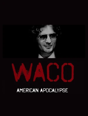 Cuộc vây hãm Waco Waco: American Apocalypse
