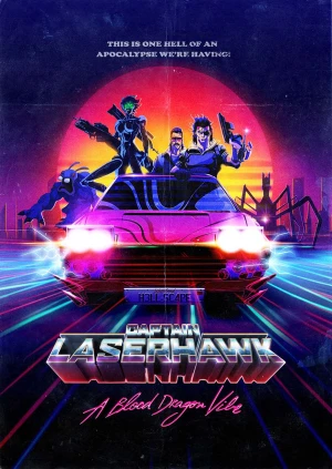 Đội trưởng Laserhawk: Blood Dragon Remix Captain Laserhawk: A Blood Dragon Remix
