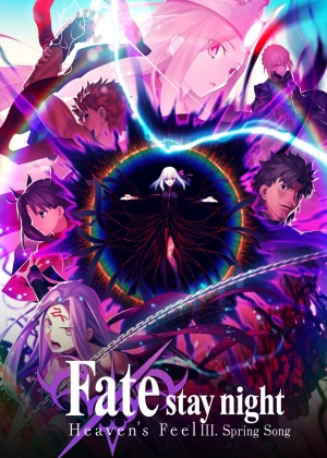 Fate/Stay Night: Heaven's Feel - III. Khúc Xuân Ca Fate/Stay Night: Heaven's Feel - III. Spring Song