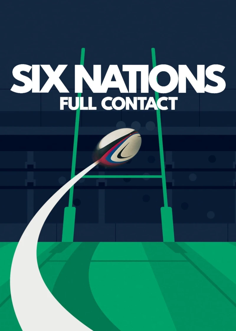 Giải vô địch Sáu Quốc gia: Cận cảnh Six Nations: Full Contact