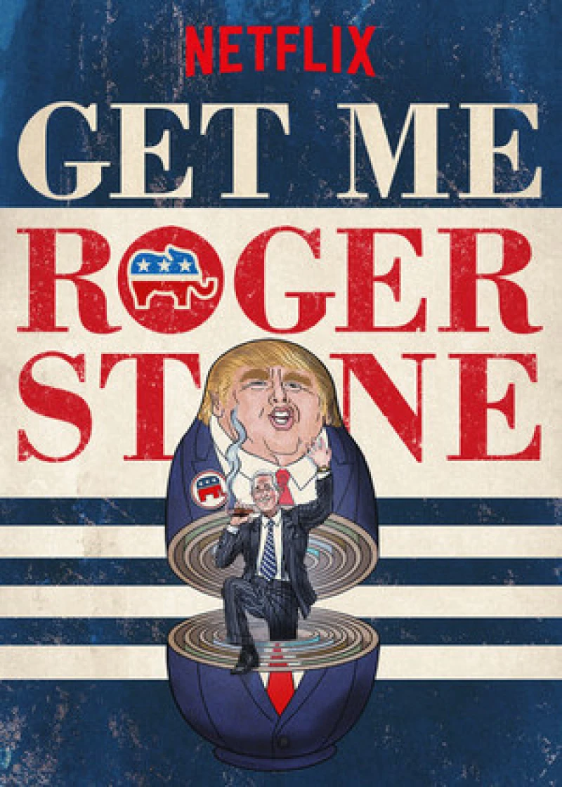 Gọi cho tôi Roger Stone Get Me Roger Stone