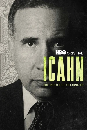 Icahn: Vị Tỷ Phú Không Ngừng Nghỉ Icahn: The Restless Billionaire