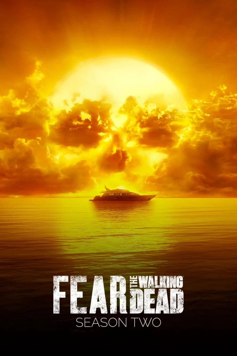 Xác Sống Đáng Sợ (Phần 2) Fear the Walking Dead (Season 2)