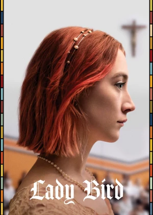Lady Bird: Tuổi Nổi Loạn Lady Bird