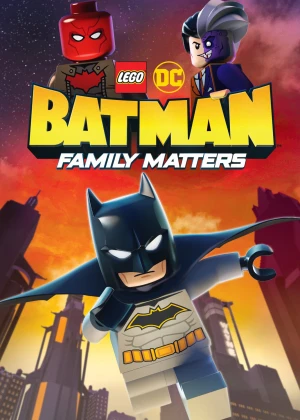 LEGO DC Batman: Family Matters LEGO DC Batman: Family Matters