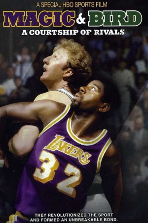 Magic và Bird - Kì Phùng Địch Thủ Magic & Bird: A Courtship of Rivals