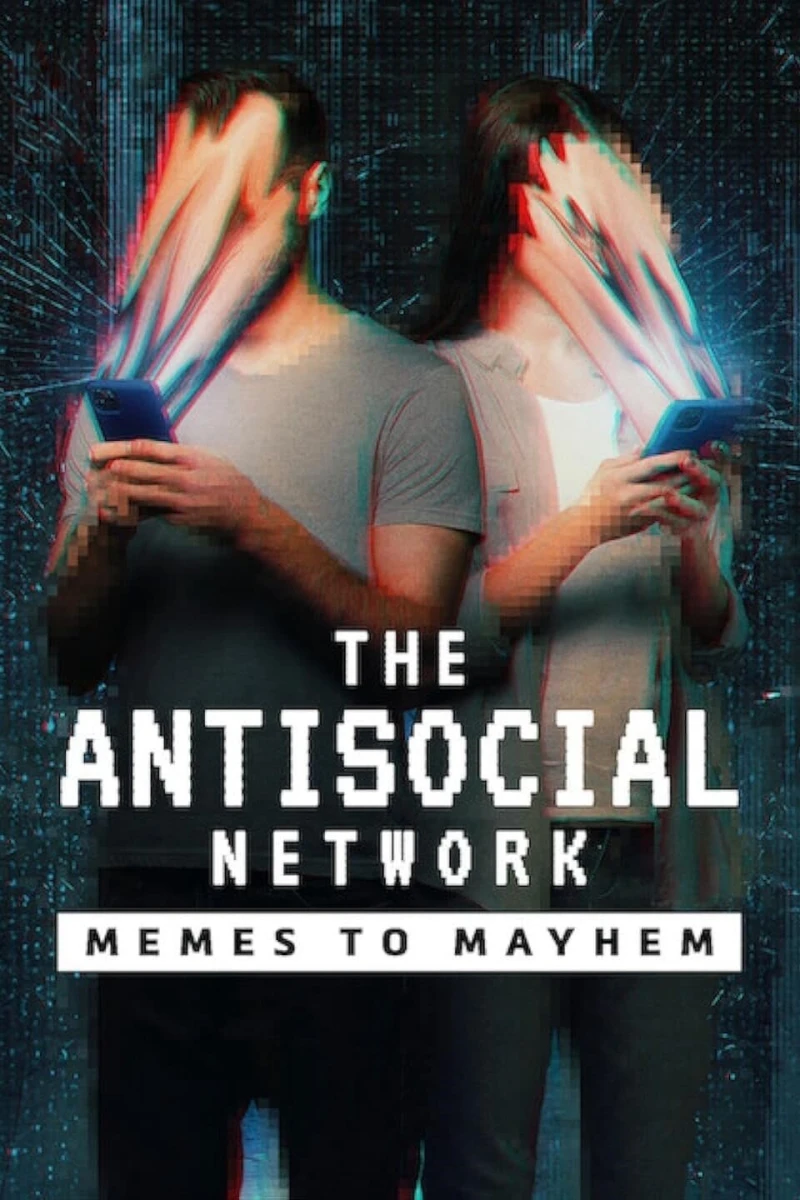 Mạng phản xã hội: Từ đùa cợt đến tin giả The Antisocial Network: Memes to Mayhem