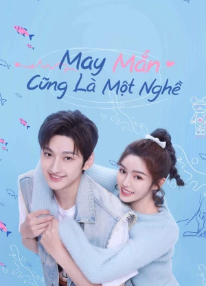 May Mắn Cũng Là Một Nghề Miss Lucky Go!