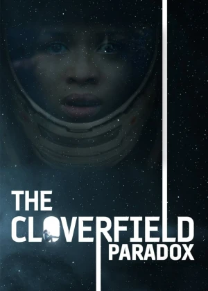 Nghịch Lý Cloverfield The Cloverfield Paradox