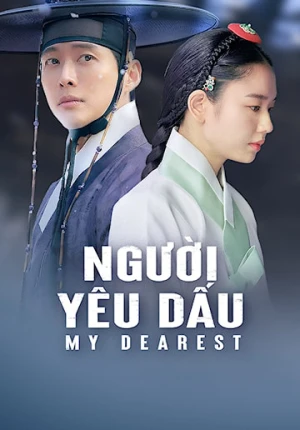 Người Yêu Dấu - Phần 1 My Dearest Part 1