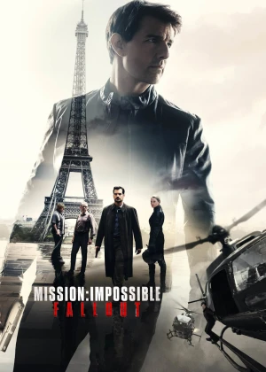 Nhiệm Vụ Bất Khả Thi: Sụp Đổ Mission: Impossible - Fallout