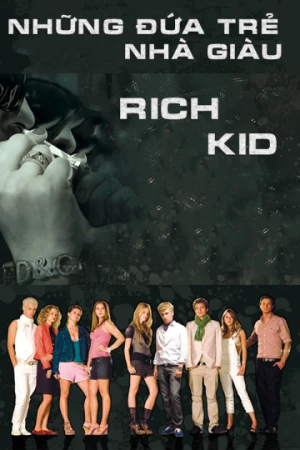 Những Đứa Trẻ Nhà Giàu Rich Kids