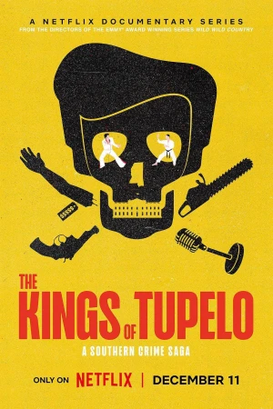 Những vị vua của Tupelo: Tội phạm miền Nam The Kings of Tupelo: A Southern Crime Saga