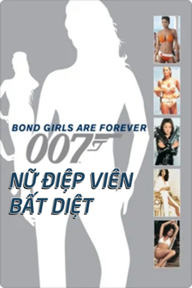Nữ Điệp Viên Bất Diệt Bond Girls Are Forever (2012)