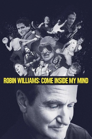 Robin Williams: Bước Vào Tâm Trí Tôi Robin Williams: Come Inside My Mind