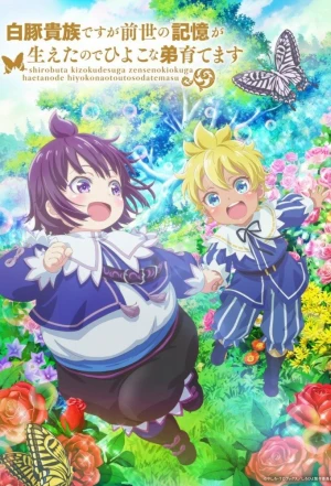 SHIROHIYO - Đầu thai thành quý tộc mập ú, tôi dùng ký ức kiếp trước để nuôi dạy em trai SHIROHIYO - Reincarnated as a Neglected Noble: Raising My Baby Brother with Memories from My Past Life