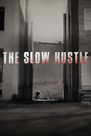 Sự Thúc Đẩy Chậm Chạp The Slow Hustle