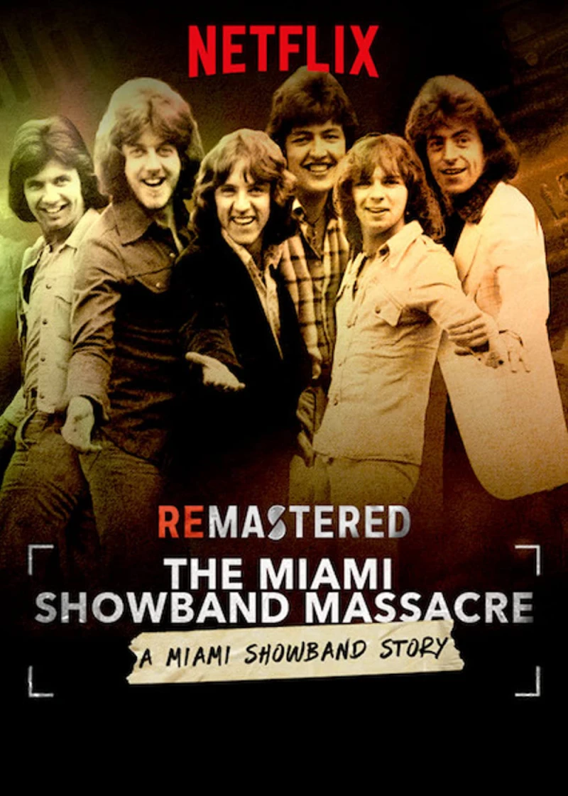 Tái hiện: Vụ thảm sát nhóm Miami Showband ReMastered: The Miami Showband Massacre