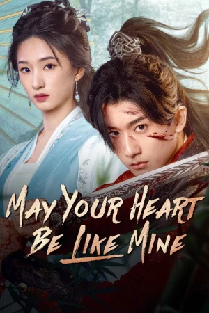 Tỏa Hồng Nhan May Your Heart Be Like Mine