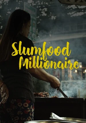 Triệu Phú Ẩm Thực Khu Ổ Chuột (Phần 1) Slumfood Millionaire (Season 1)