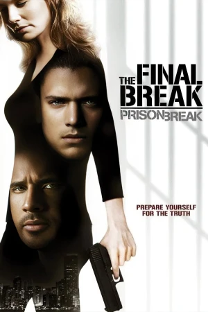 Vượt Ngục: Lần Cuối Prison Break: The Final Break