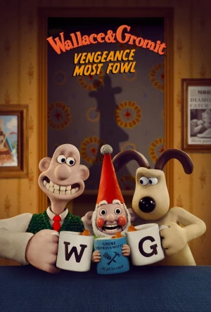 Wallace và Gromit: Lông vũ báo thù Wallace & Gromit: Vengeance Most Fowl