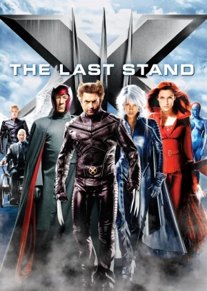 X-Men: The Last Stand X-Men: The Last Stand