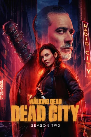 Xác Sống: Thành Phố Chết (Phần 2) The Walking Dead: Dead City (Season 2)